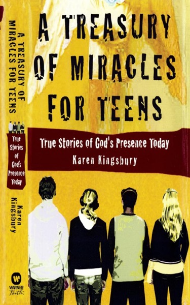 A Treasury of Miracles for Teens by Karen Kingsbury