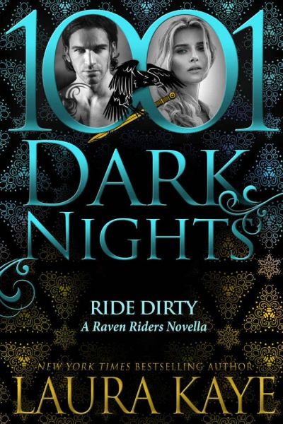 Ride Dirty: A Raven Riders Novella by Laura Kaye