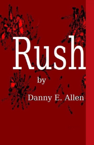 Rush by Danny E. Allen