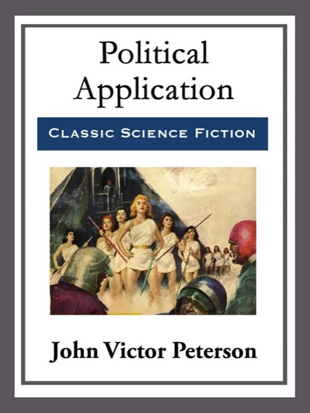 Political Application by John Victor Peterson