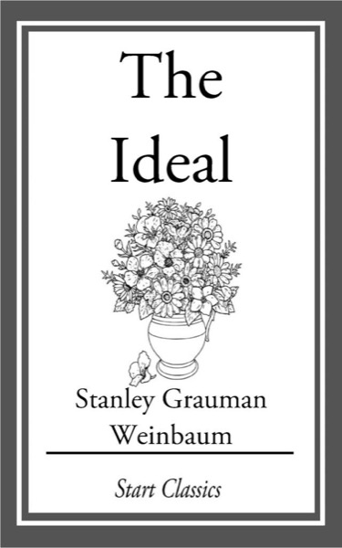 The Ideal by Stanley Grauman Weinbaum