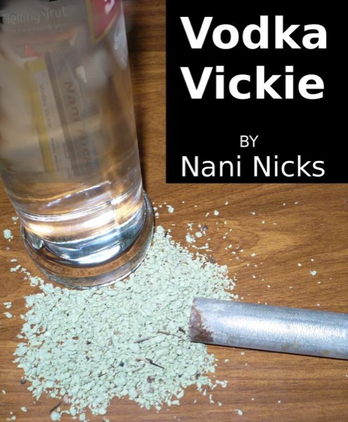 Vodka Vickie by Nani Nicks