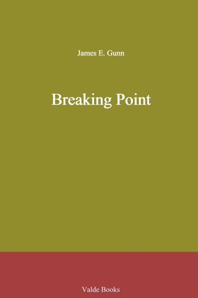 Breaking Point by James E. Gunn