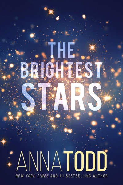 The Brightest Stars by Anna Todd