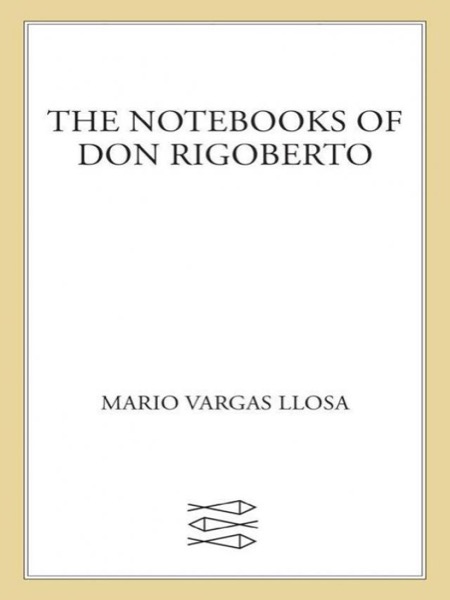 The Notebooks of Don Rigoberto by Mario Vargas Llosa