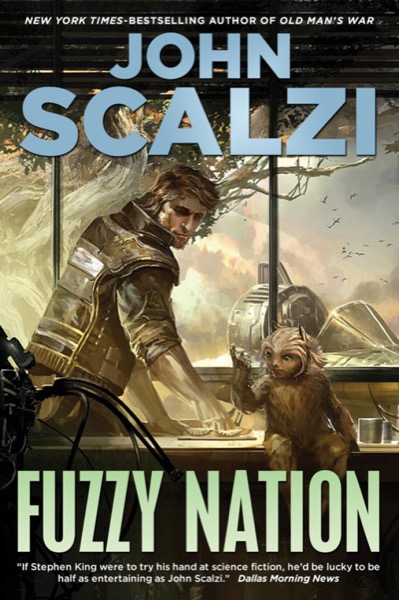 Fuzzy Nation by John Scalzi