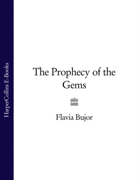 The Prophecy of the Gems by Flavia Bujor