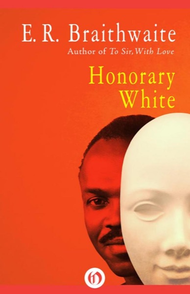 Honorary White by E. R. Braithwaite