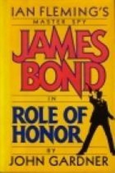 Bond - 18 - Role of Honor by John Gardner