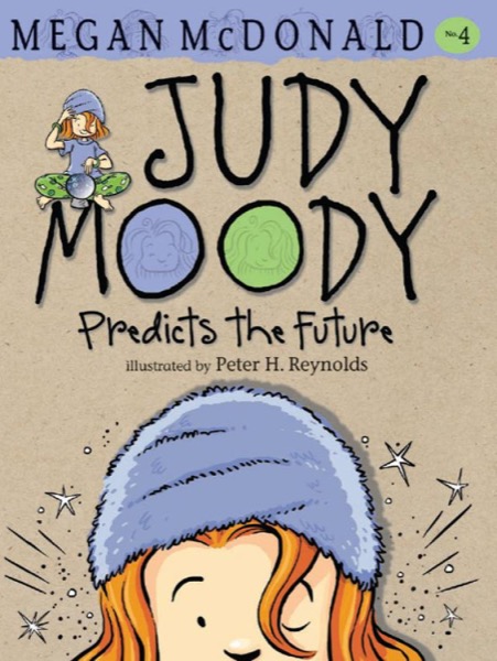 Judy Moody Predicts the Future by Megan McDonald