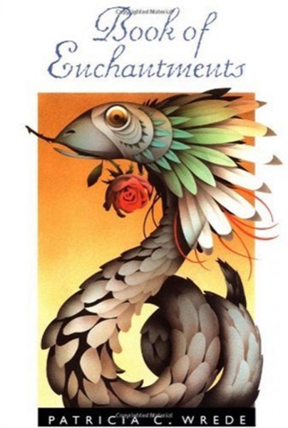 Book of Enchantments by Patricia C. Wrede