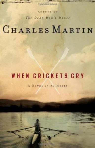 When Crickets Cry by Charles Martin