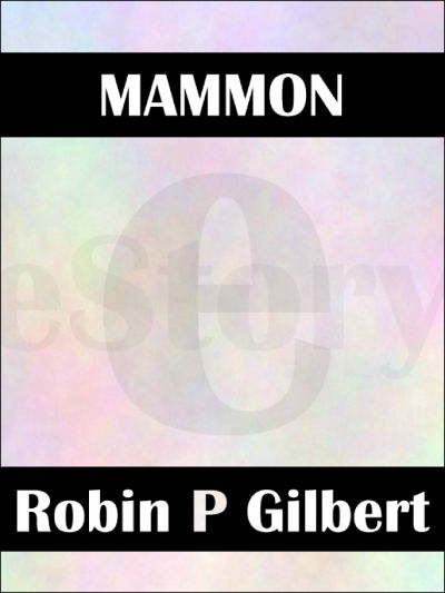 Mammon by Robin Gilbert