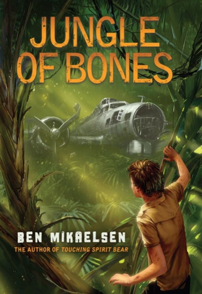 Jungle of Bones by Ben Mikaelsen [Paperback] by Ben Mikaelsen