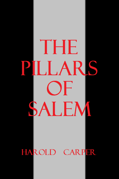 The Pillars of Salem by Harold Carper