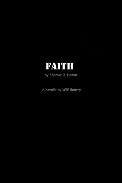 Faith by Thomas D. Demus by Will Searcy