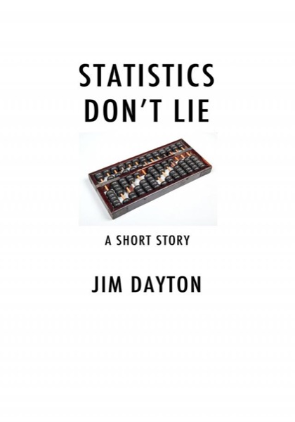 Statistics Don't Lie by Jim Dayton