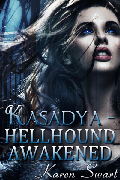 Kasadya Hellhound Awakened by Karen Swart