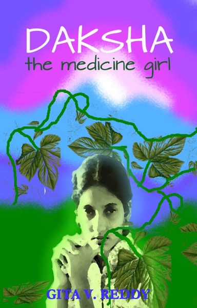 Daksha the Medicine Girl by Gita V.Reddy
