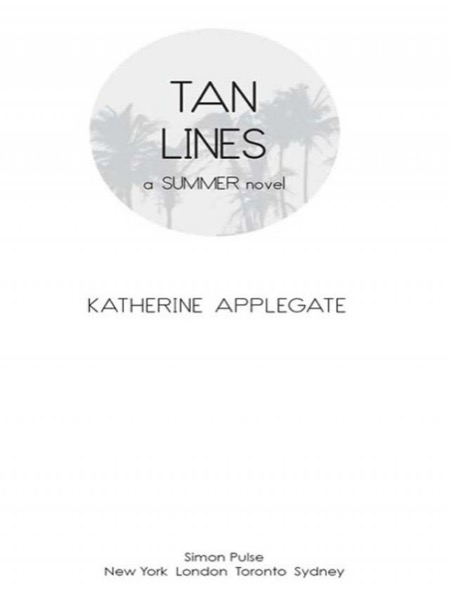 Tan Lines: Sand, Surf, and Secrets / Rays, Romance, and Rivalry / Beaches, Boys, and Betrayal by Katherine Applegate