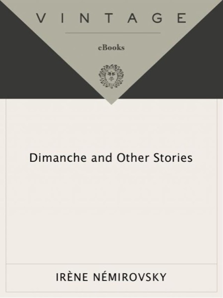 Dimanche and Other Stories (Vintage International) by Irene Nemirovsky