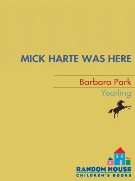 Mick Harte Was Here by Barbara Park