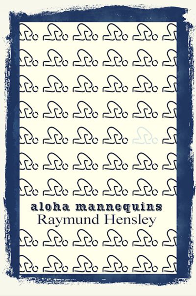 Aloha Mannequins by Raymund Hensley