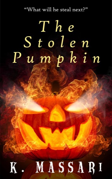 The Stolen Pumpkin by K. Massari