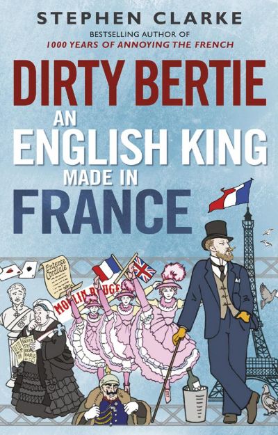 Dirty Bertie by Stephen Clarke