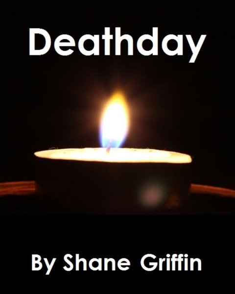 Deathday by Shane Griffin