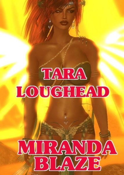 Miranda Blaze by Tara Loughead