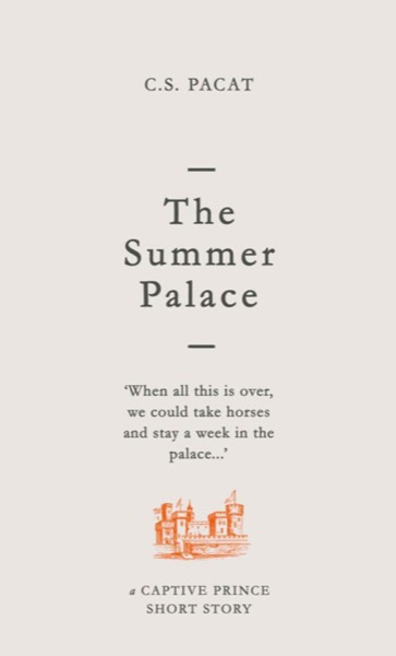 The Summer Palacee by C. S. Pacat