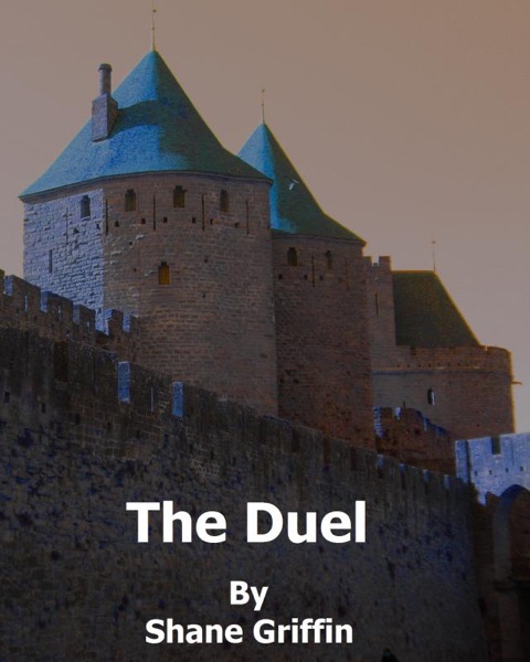 The Duel by Shane Griffin