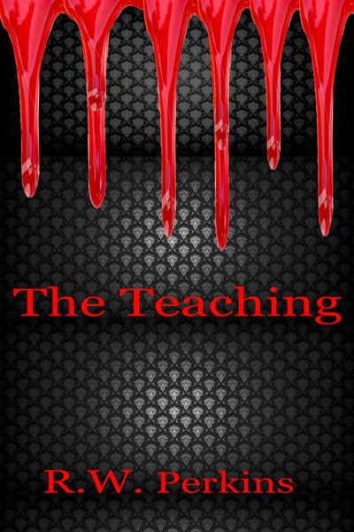 The Teaching by R.W. Perkins