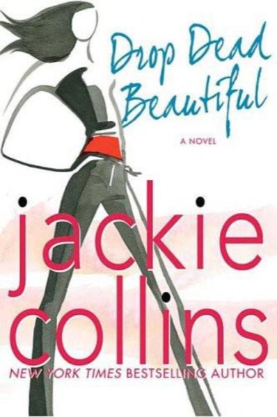 Drop Dead Beautiful by Jackie Collins