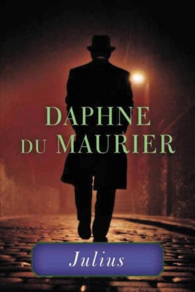 Julius by Daphne Du Maurier