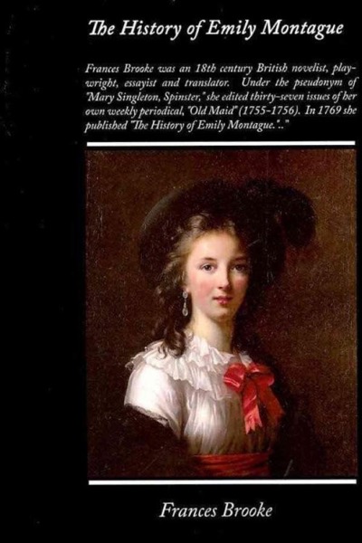 The History of Emily Montague by Frances Brooke