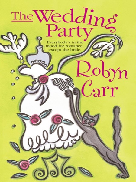 The Wedding Party by Robyn Carr