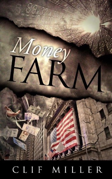 Money Farm by Clif Miller