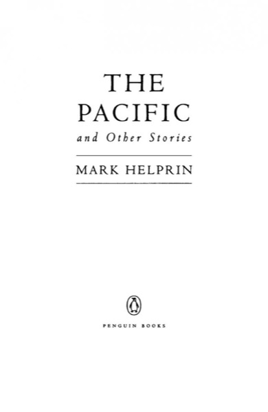 The Pacific and Other Stories by Mark Helprin