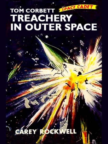 Treachery in Outer Space by Carey Rockwell