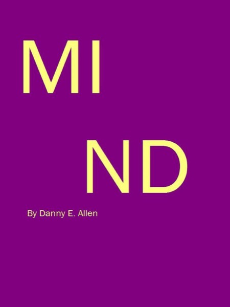 Mind-A suspense novel. by Danny E. Allen