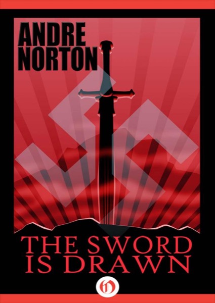 Sword Is Drawn by Andre Norton