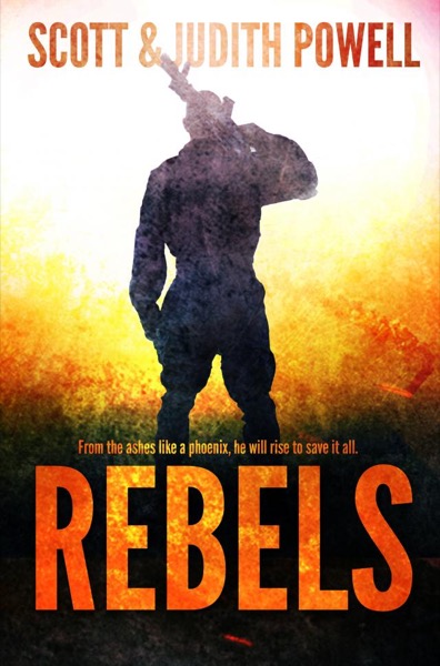 Rebels by Scott Powell & Judith Powell