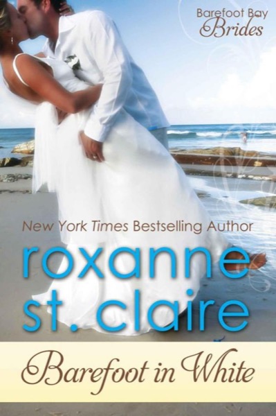 Barefoot in White (Barefoot Bay Brides) by Roxanne St Claire