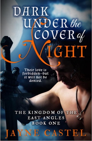 Dark Under the Cover of Night by Jayne Castel