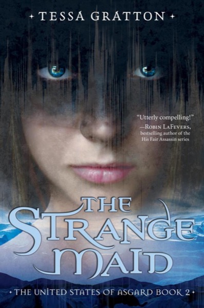 The Strange Maid by Tessa Gratton