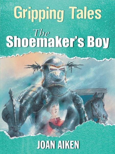 The Shoemaker's Boy by Joan Aiken