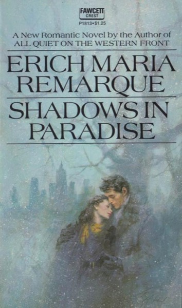 Shadows in Paradise by Erich Maria Remarque