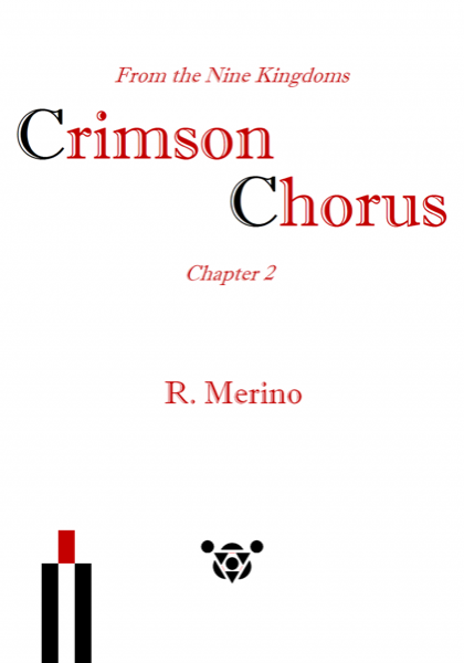 Crimson Chorus, From the Nine Kingdoms (Chapter 2) by R. Merino